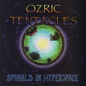 Spirals in Hyperspace - Ozric Tentacles