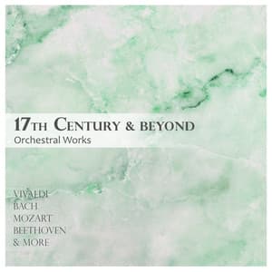 "'17th Century & Beyond - Orchestral Works" - Antonio Vivaldi