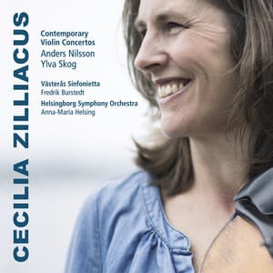 Skog & Nilsson: Contemporary Violin Concertos - Cecilia Zilliacus