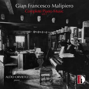 Malipiero: Complete Piano Music, Vol. 1 - Gian Francesco Malipiero