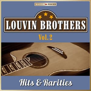 Masterpieces Presents Louvin Brothers: Hits & Rarities, Vol. 2 - The Louvin Brothers