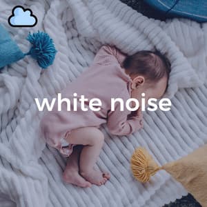White Noise for Baby Sleep - White Noise for Babies