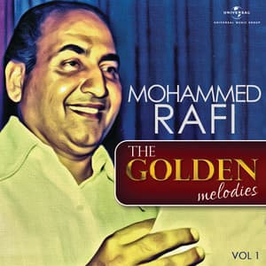 The Golden Melodies, Vol. 1 - Mohammed Rafi