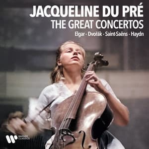 The Great Cello Concertos: Dvořák, Schumann, Saint-Saëns, Elgar, Haydn... - Jacqueline du Pré