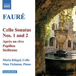Faure: Cello Sonatas Nos. 1 and 2 / Elegie / Romance - Gabriel Fauré