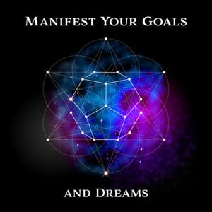 Manifest Your Goals and Dreams: Serene Music for Manifestation Meditation - Zen Meditation Music Academy