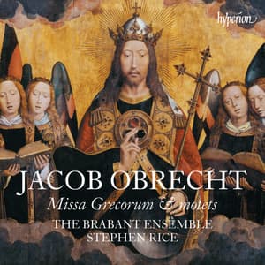Obrecht: Missa Grecorum & Motets - Jacob Obrecht