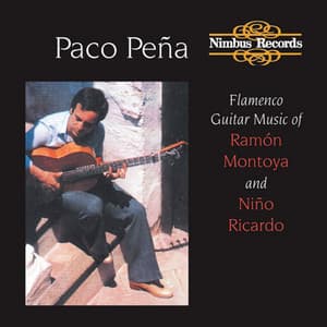 Ramón Montoya & Niño Ricardo: Flamenco Guitar Music - Paco Peña