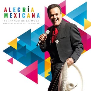 Alegría Mexicana - Fernando De La Mora