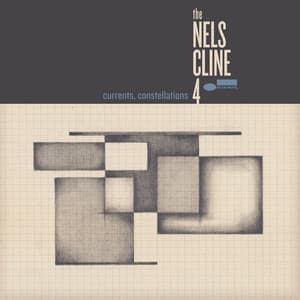 Currents, Constellations - Nels Cline