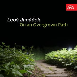 Janáček: On an Overgrown Path - Leoš Janáček