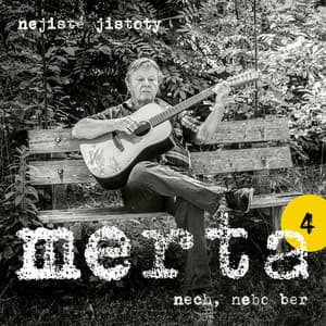 Nech, nebo ber. Nejisté jistoty 4 - Vladimír Merta