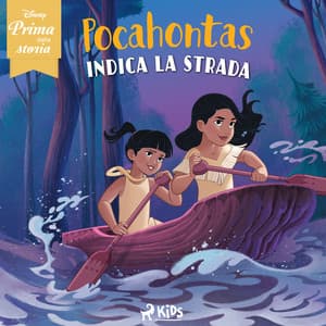 Disney prima della storia: Pocahontas indica la strada - Disney