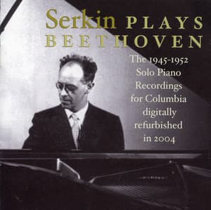 Rudolf Serkin plays Beethoven - Ludwig van Beethoven