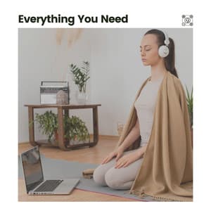 Everything You Need - Amazing Spa Music