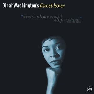 Dinah Washington's Finest Hour - Dinah Washington