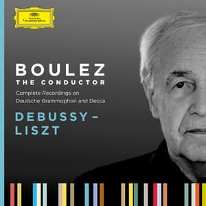 Boulez A-Z: Debussy - Liszt - Pierre Boulez