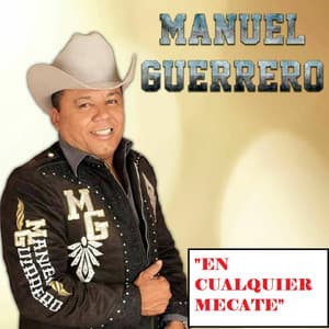 En Cualquier Mecate - Manuel Guerrero