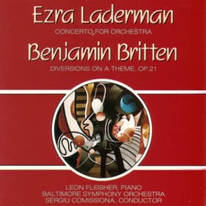 Laderman: Concerto for Orchestra - Britten: Diversions, Op. 21 - Benjamin Britten