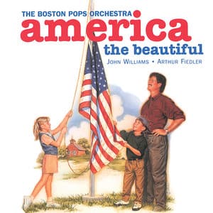 America, The Beautiful - Boston Pops Orchestra