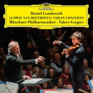 Beethoven: Violin Concerto in D Major, Op. 61 - Daniel Lozakovich