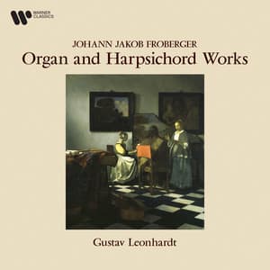 Froberger: Organ and Harpsichord Works - Johann Jakob Froberger
