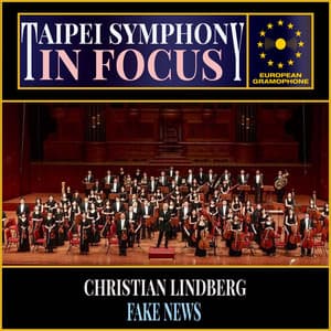Taipei Symphony: In Focus - Christian Lindberg