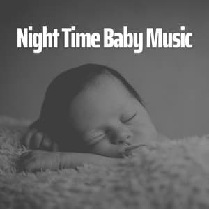 Night Time Baby Music - Baby Sleeping Music