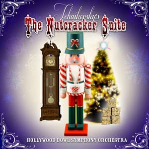 Tchaikovsky: The Nutcracker Suite - Pyotr Ilyich Tchaikovsky