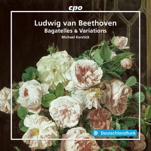 Beethoven: Bagatelles & Variations - Ludwig van Beethoven