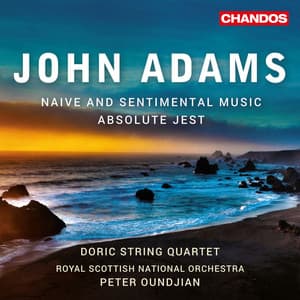 Adams: Naïve and Sentimental Music & Absolute Jest - Justin Adams