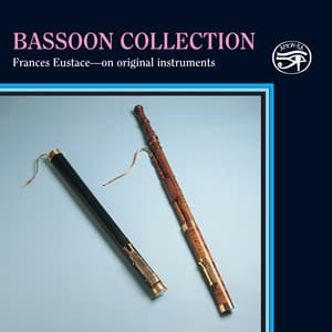 Bassoon Collection on Historic Instruments - Frances Eustace