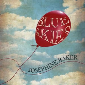Blue Skies - Good Energy With Joséphine Baker - Joséphine Baker