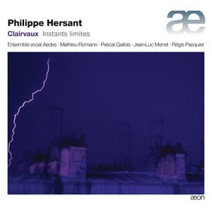 Hersant: Instants limites - Philippe Hersant