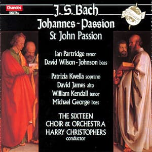 Bach: St. John Passion - Johann Sebastian Bach