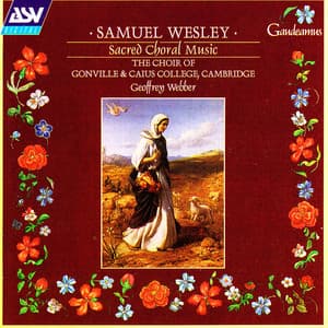 Wesley: Sacred Choral Music - Samuel Wesley