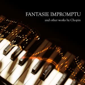 'Fantasie Impromptu' and other works by Chopin - Frédéric Chopin