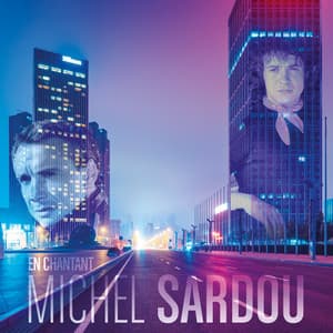 En chantant - Michel Sardou