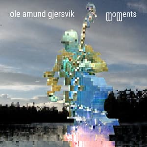 Moments - Ole Amund Gjersvik