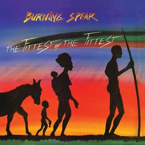 Fittest Of The Fittest - Burning Spear