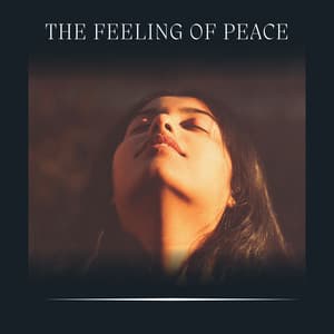 The Feeling of Peace - Best Relaxing Music