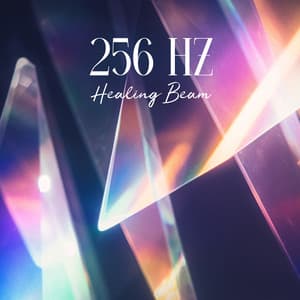 256 Hz Healing Beam: Renew Your Mindfulness - Solfeggio Frequencies Tones