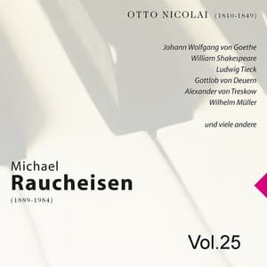 Michael Raucheisen Vol. 25 - Otto Nicolai