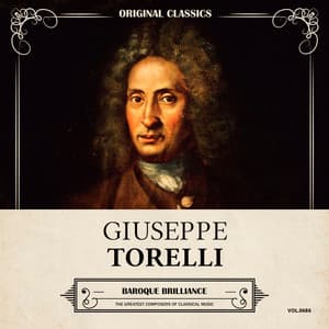 Original Classics, Vol. 686: Giuseppe Torelli, Baroque Brilliance - Giuseppe Torelli