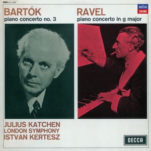 Bartok: Piano Concerto No.3 / Ravel: Piano Concerto in G major - Julius Katchen
