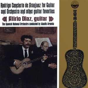 Concerto De Aranjuez For Guitar And Orchestra And Other Guitar Favorites - Alirio Díaz
