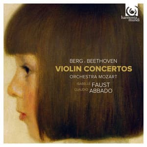 Berg & Beethoven: Violin Concertos - Isabelle Faust