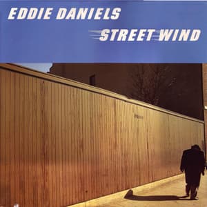 Street Wind - Eddie Daniels
