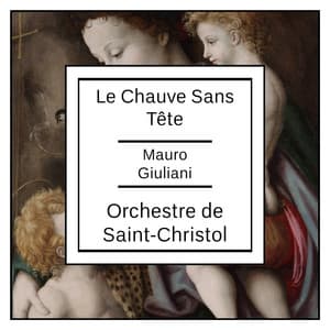 Giuliani: Le Chauve Sans Tête - Mauro Giuliani