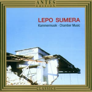 Lepo Sumera: Kammermusik - Lepo Sumera